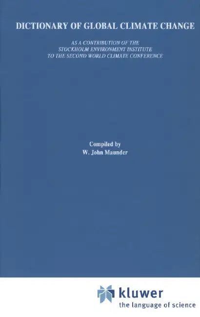 Dictionary of Global Climate Change by W. John Maunder