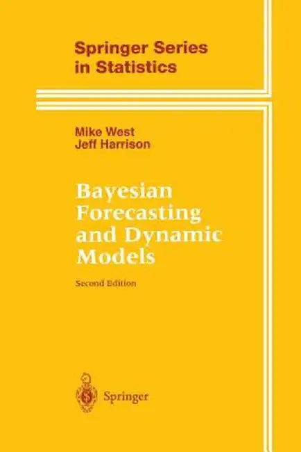 Bayesian Forecasting and Dynamic Models by Mike West