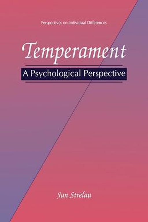 Temperament: A Psychological Perspective by Jan Strelau