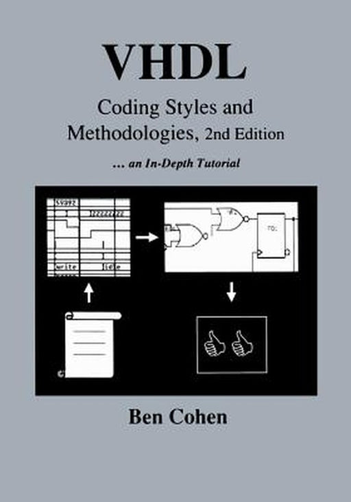 VHDL Coding Styles and Methodologies by Ben Cohen