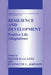 Resilience and Development: Positive Life Adaptations by Meyer D. Glantz