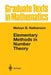 Elementary Methods in Number Theory by Melvyn B. Nathanson