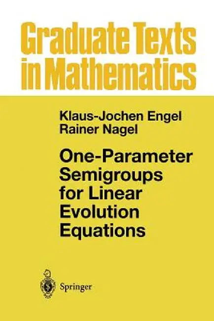 One-Parameter Semigroups for Linear Evolution Equations by Klaus-Jochen Engel