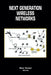 Next Generation Wireless Networks by Sirin Tekinay