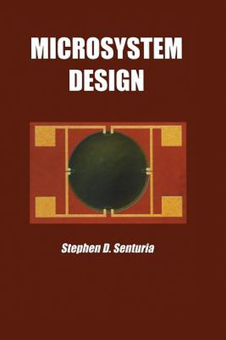 Microsystem Design by Stephen D. Senturia