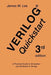 Verilog(r) QuickStart: A Practical Guide to Simulation and Synthesis in Verilog by James M. Lee