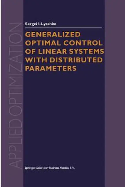 Generalized Optimal Control of Linear Systems with Distributed Parameters by S. I. Lyashko