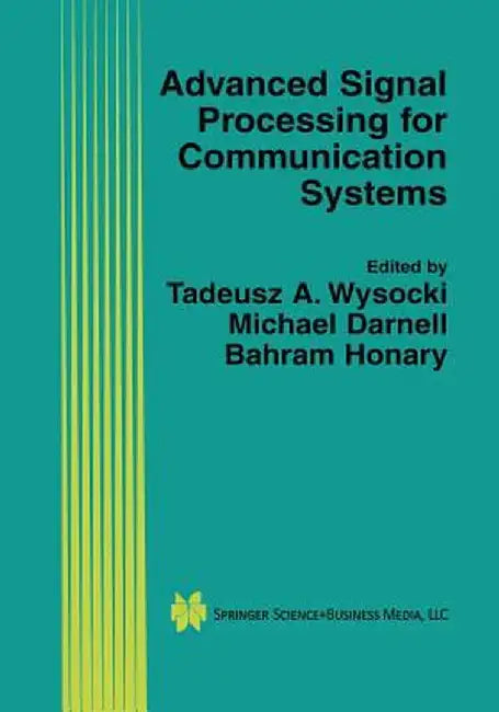 Advanced Signal Processing for Communication Systems by Tadeusz Wysocki