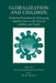 Globalization and Children: Exploring Potentials for Enhancing Opportunities in the Lives of Children and Youth by Natalie Hevener Kaufman