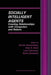 Socially Intelligent Agents: Creating Relationships with Computers and Robots by Kerstin Dautenhahn