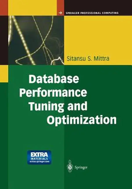 Database Performance Tuning and Optimization: Using Oracle by Sitansu S. Mittra