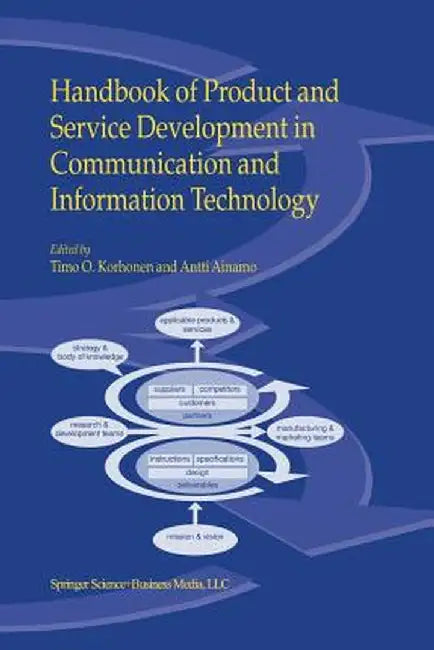 Handbook of Product and Service Development in Communication and Information Technology by Timo O. Korhonen