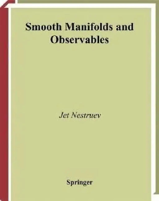 Smooth Manifolds And Observables by J Nestruev