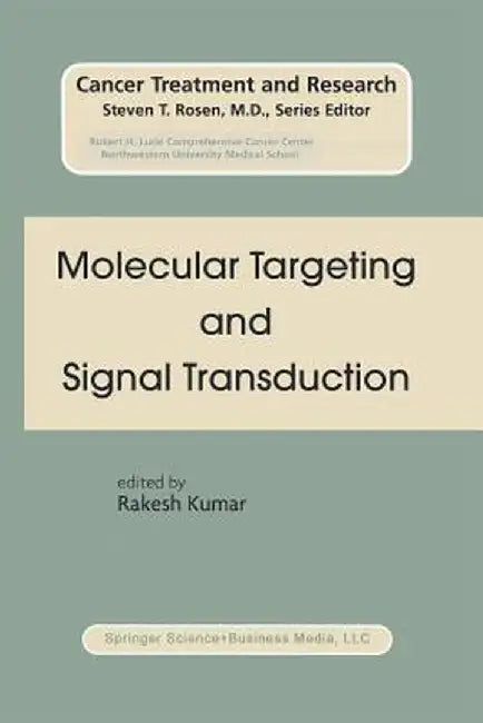 Molecular Targeting and Signal Transduction by Rakesh Kumar