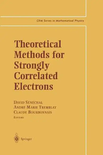 Theoretical Methods for Strongly Correlated Electrons by David Sénéchal