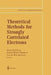 Theoretical Methods for Strongly Correlated Electrons by David Sénéchal