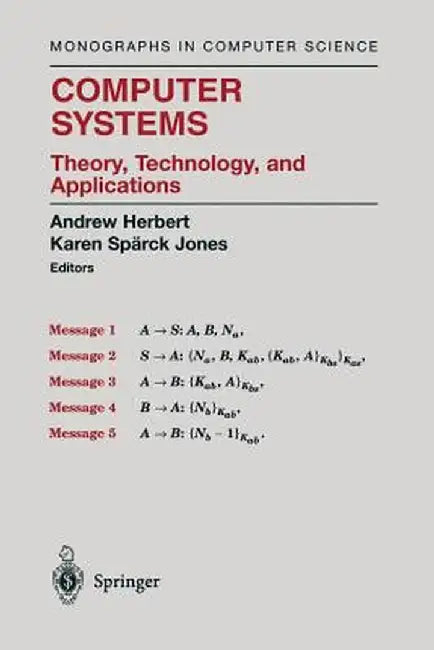 Computer Systems: Theory, Technology, and Applications by Andrew James Herbert