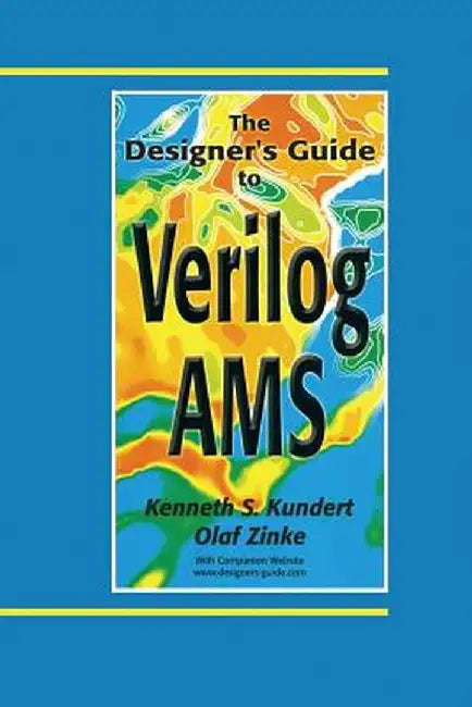 The Designer's Guide to Verilog-Ams by Ken Kundert