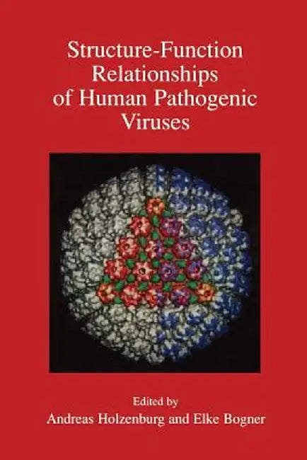 Structure-Function Relationships of Human Pathogenic Viruses by Andreas Holzenburg