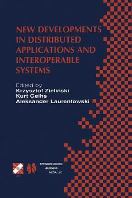 New Developments in Distributed Applications and Interoperable Systems: Ifip Tc6 / Wg6.1 Third International Working Conference on Distributed Applica by Zielinski