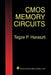 CMOS Memory Circuits by Tegze P. Haraszti