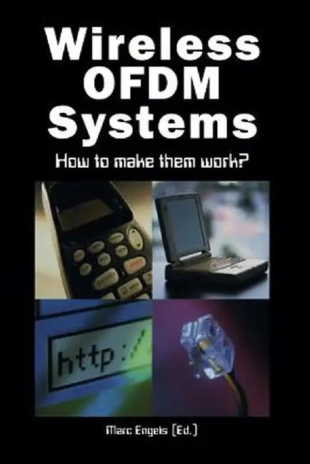 Wireless Ofdm Systems: How to Make Them Work? by Marc Engels
