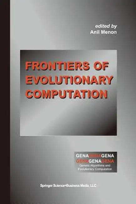 Frontiers of Evolutionary Computation by Anil Menon