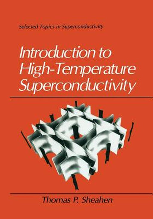 Introduction to High-Temperature Superconductivity by Thomas Sheahen