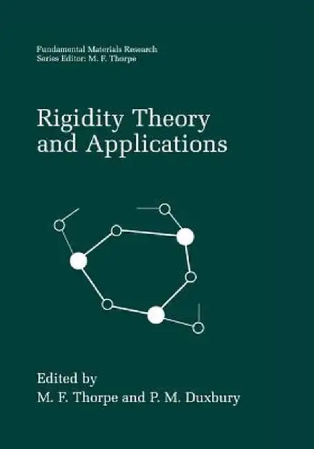 Rigidity Theory and Applications by M. F. Thorpe
