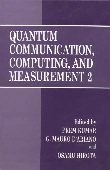Quantum Communication, Computing, and Measurement 2 by Prem Kumar
