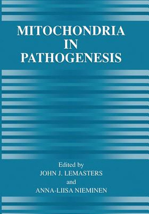 Mitochondria in Pathogenesis by John J. Lemasters