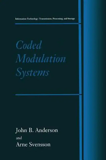 Coded Modulation Systems by John B. Anderson