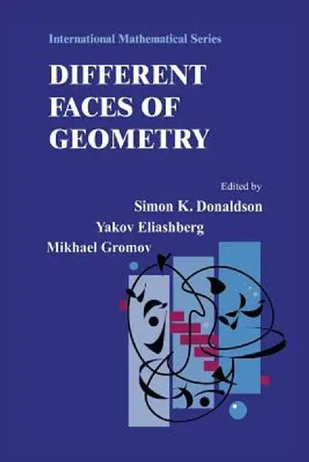 Different Faces of Geometry by Simon Donaldson