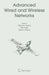 Advanced Wired and Wireless Networks by Tadeusz A. Wysocki, Arek Dadej, Beata J. Wysocki