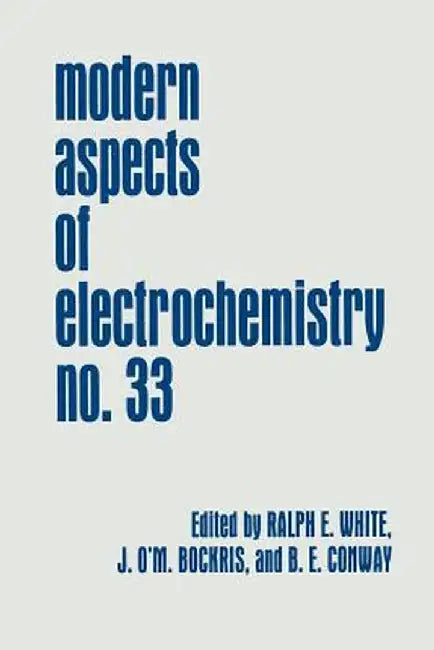 Modern Aspects of Electrochemistry by Ralph E. White
