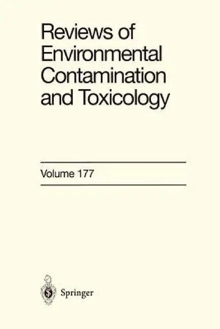 Reviews of Environmental Contamination and Toxicology: Continuation of Residue Reviews by George Ware