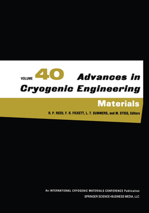 Advances in Cryogenic Engineering Materials: Volume 40, Part a by Richard P. Reed