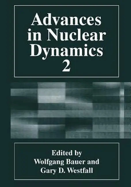 Advances in Nuclear Dynamics 2 by Benito Arruñada