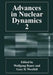 Advances in Nuclear Dynamics 2 by Benito Arruñada