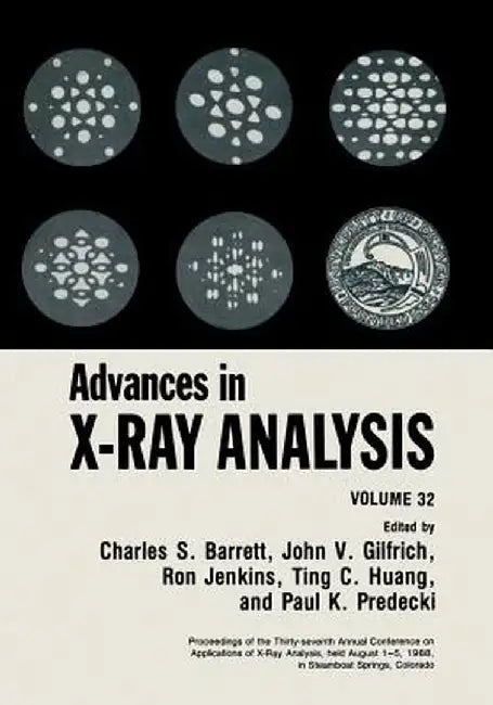 Advances in X-Ray Analysis: Volume 32 by Charles S. Barrett