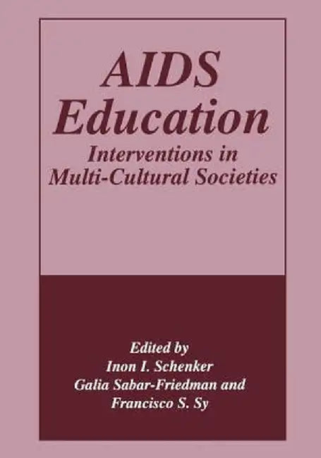 AIDS Education: Interventions in Multi-Cultural Societies by G. Sabar-Friedman