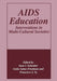 AIDS Education: Interventions in Multi-Cultural Societies by G. Sabar-Friedman