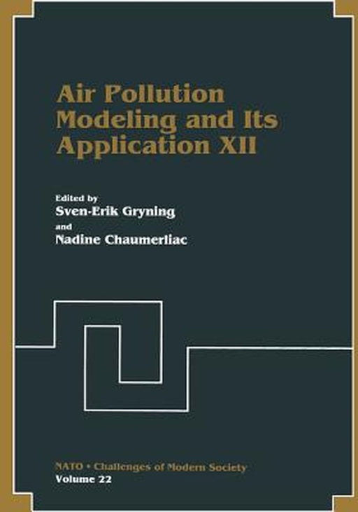 Air Pollution Modeling and Its Application XII by Sven-Erik Gryning