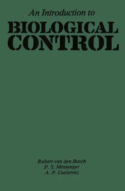 An Introduction to Biological Control by A. P. Gutierrez
