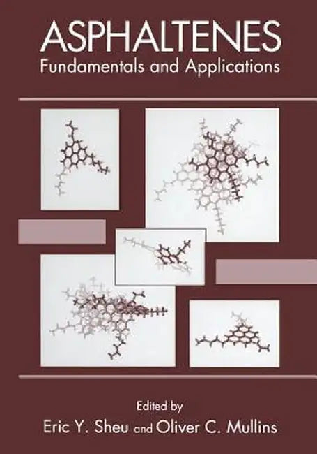 Asphaltenes: Fundamentals and Applications by Maite Subirana