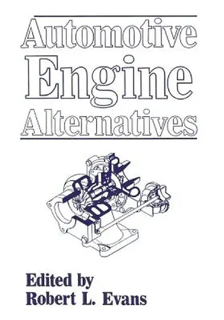 Automotive Engine Alternatives by Robert L. Evans
