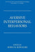 Aversive Interpersonal Behaviors by Robin M. Kowalski