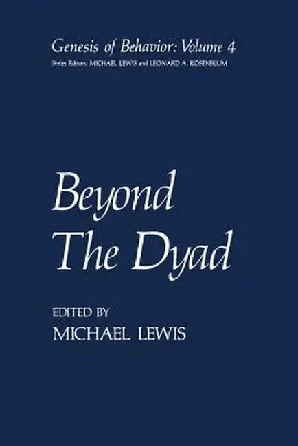 Beyond the Dyad by Michael Lewis