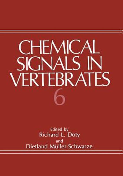 Chemical Signals in Vertebrates 6 by R. L. Doty