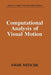 Computational Analysis of Visual Motion by Amar Mitiche